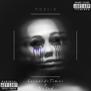 Apatia (feat. Br3nd) [Explicit]