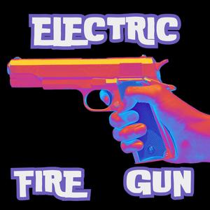 ELECTRIC FIRE GUN