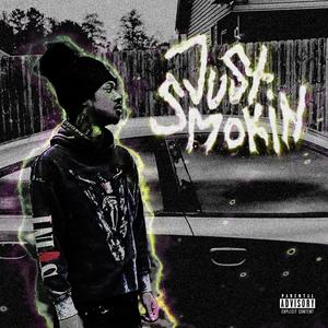 Just Smokin (Explicit)