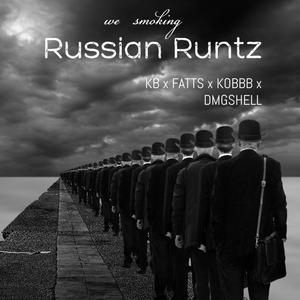 Russian Runtz (feat. Kbtharuler , Kobbb, DMGSHELL & Fatts) [Explicit]