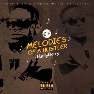 Melodies Of An Hustler (EP) [Explicit]