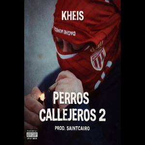 PERROS CALLEJEROS 2 (Explicit)