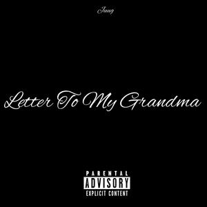 Letter To My Grandma (Explicit)