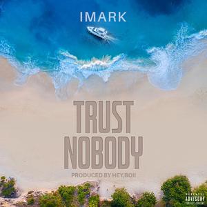 Trust Nobody (Explicit)