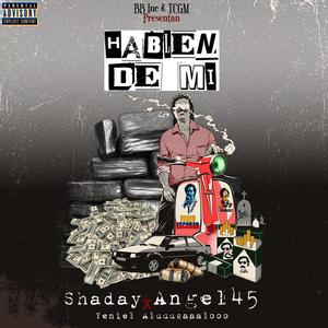 Hablen De Mi (feat. Shaday) [Explicit]