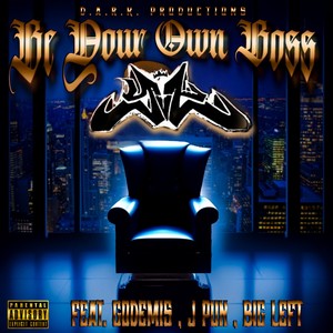 Be Your Own Boss (Explicit)