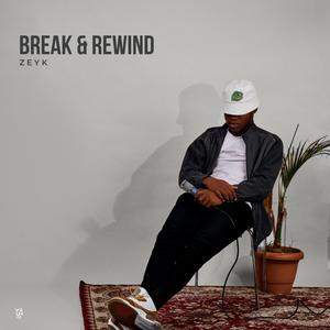Break & Rewind (Explicit)