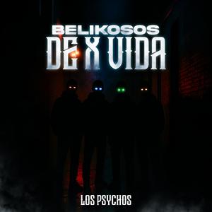 BELIKOSOS DE X VIDA (Explicit)