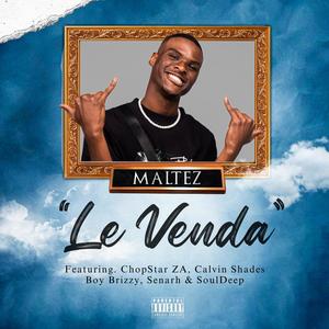 Le Venda (feat. ChopStar ZA, Calvin Shades, Boy Brizzy, Senarh & soul deep)