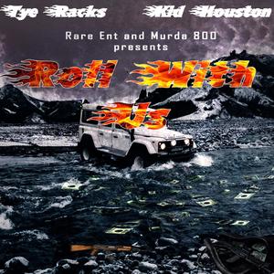 Roll with us(feat. Kid Houston) (Explicit)