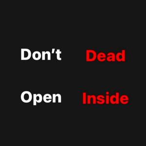 Don't Open, Dead Inside