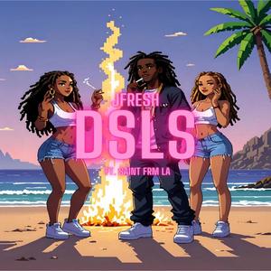DSLS (feat. SAINT FRM LA) (Explicit)