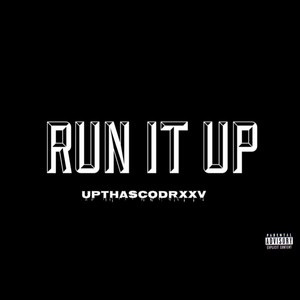 Run It Up (Explicit)