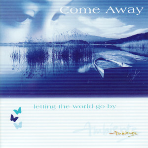 Ambiente: Come Away