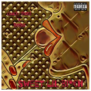 Sweet Lil ***** (feat. Beeda) [Explicit]