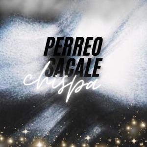 Perreo Sacale Chispa (Explicit)