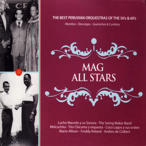 MAG All Stars: The Best Peruvian Orquestras of the 50's & 60's