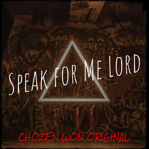 Speak for Me Lord