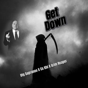 Get Down (feat. Grim Reaper & Cs Khi) (Explicit)
