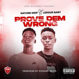 Prove Dem Wrong (feat. Lergur Baby)