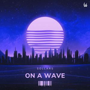 ON A WAVE (Explicit)