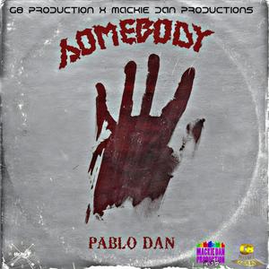 Pablo Dan -Somebody (Explicit)