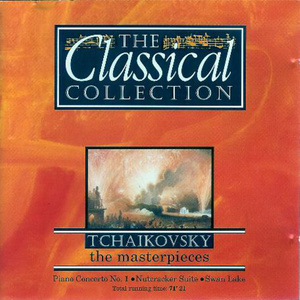 The Classical Collection 1: Tchaikovsky: The Masterpieces