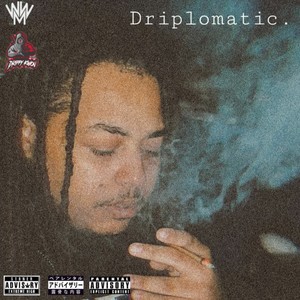 Driplomatic. (Explicit)