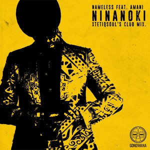 Ninanoki (XtetiQsoul's Club Mix Instrumental)