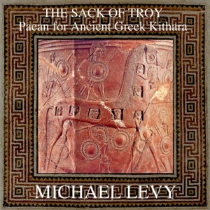 The Sack of Troy: Paean for Ancient Greek Kithara