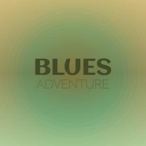 Blues Adventure