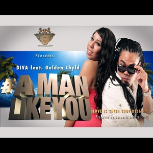 A Man Like You(feat. Golden Chyld)