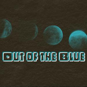 Out of the Blue (Explicit)