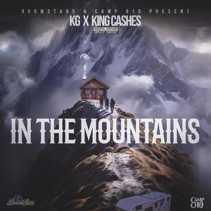 In The Mountains (feat. King Cashes) [Explicit]