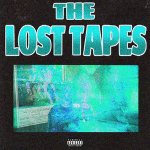 The Lost Tapes (Explicit)