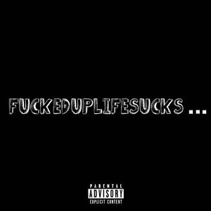 ****EDUPLIFESUCKS (Explicit)