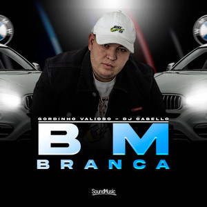 Bm Branca (Explicit)