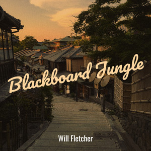 Blackboard Jungle (Explicit)