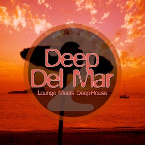 Deep Del Mar - Lounge Meets Deep-House, Vol. 2