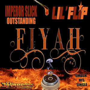 Fiyah(feat. Lil Flip) (Explicit)