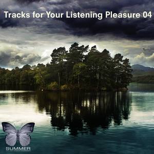 Tracks For Your Listening Pleasure 04