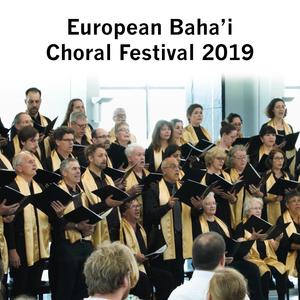 European Baha'i Choral Festival 2019