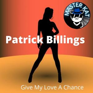 Give My Love A Chance (feat. Patrick Billings)