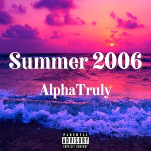 Summer 2006 (Explicit)