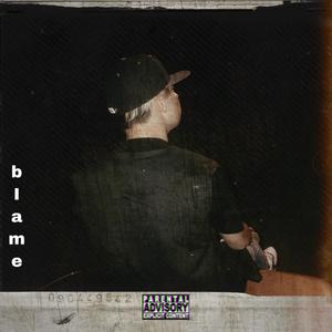 Blame (Explicit)