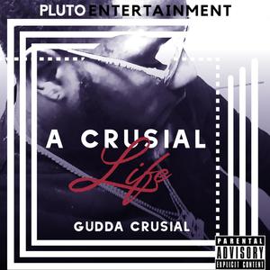 A Crusial Life (Explicit)