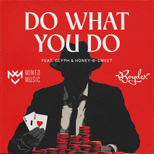 Do What You Do (Explicit)