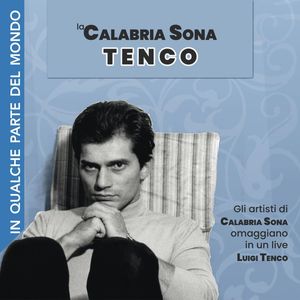 Cara maestra (gli artisti calabria sona omaggiano Luigi Tenco in un live)