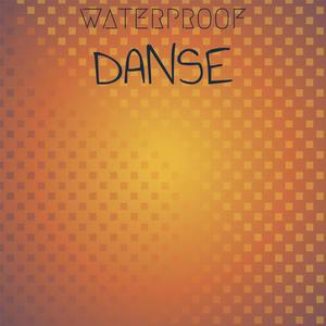 Waterproof Danse