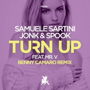 Turn Up (Benny Camaro Extended Mix)